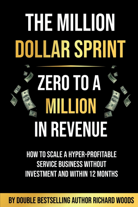 The  Million Dollar Sprint - Zero to One Million In Revenue
