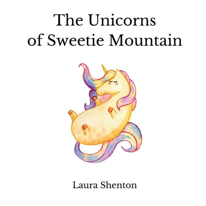 The Unicorns of Sweetie Mountain