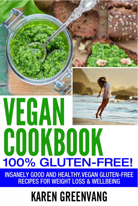 Vegan Cookbook - 100% Gluten Free