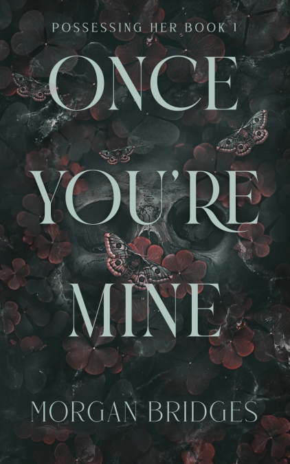 Once You’re Mine