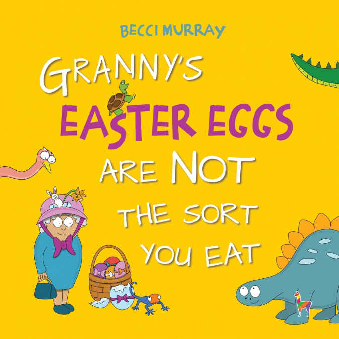 Granny’s Easter Eggs Are Not the Sort You Eat