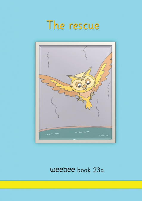 The rescue weebee Book 23a