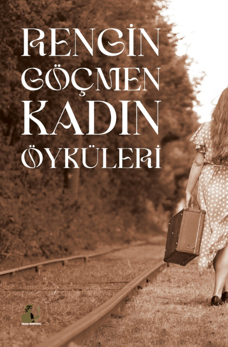Rengin Göçmen Kadın Öyküleri