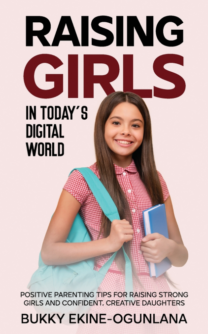 Raising Girls in Today’s Digital World