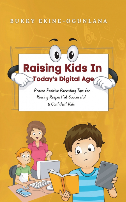 Raising Kids in Today’s Digital World