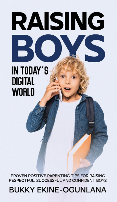 Raising Boys in Today’s Digital World