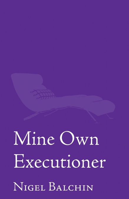 Mine Own Executioner