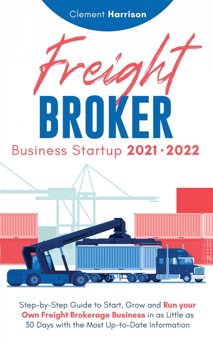 Freight Broker Business Startup 2021-2022