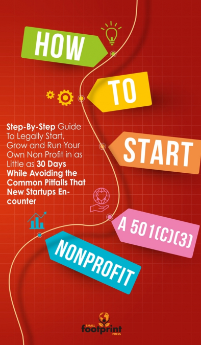 How to Start a 501(C)(3) Nonprofit