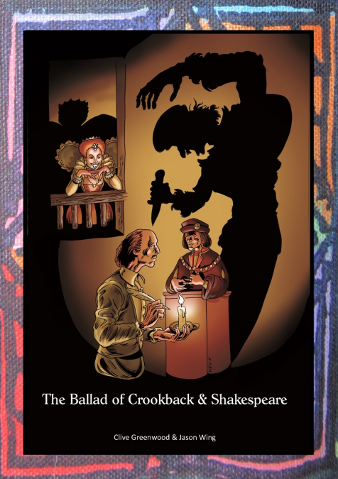 The Ballad of Crookback and Shakespeare