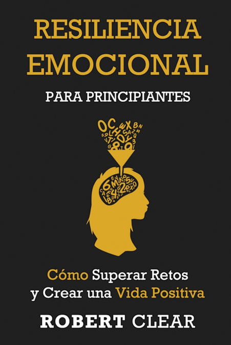 Resiliencia Emocional para Principiantes