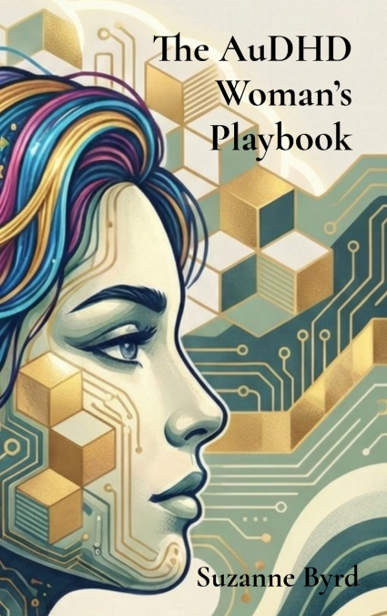 The AuDHD Woman’s Playbook