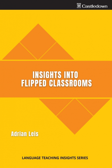 Insights into flipped classrooms