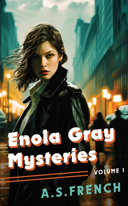 Enola Gray Mysteries Volume 1