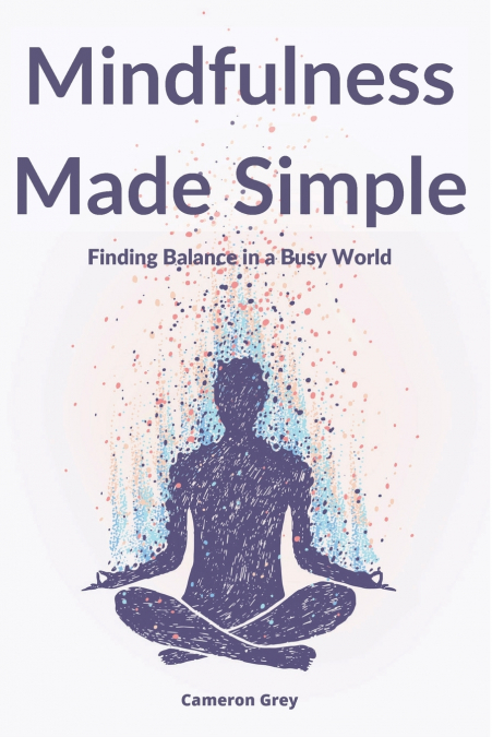 MINDFULNESS MADE SIMPLE