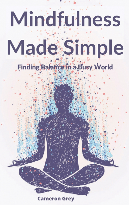 MINDFULNESS MADE SIMPLE