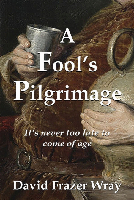 A Fool’s Pilgrimage
