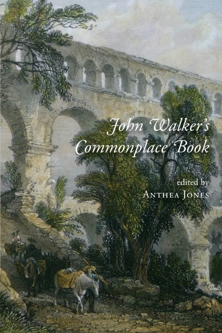 John Walker’s Commonplace Book