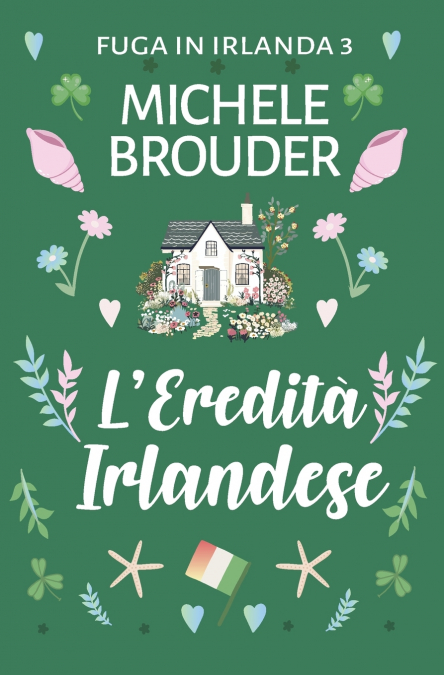 L’Eredità Irlandese (Fuga in Irlanda 3)