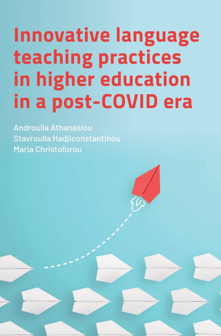 Innovative Language Teaching Practices in Higher Education in a Post-COVID Era