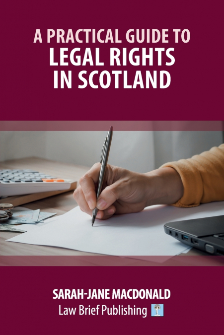 A Practical Guide to Legal Rights in Scotland