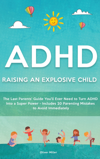 ADHD - Raising an Explosive Child