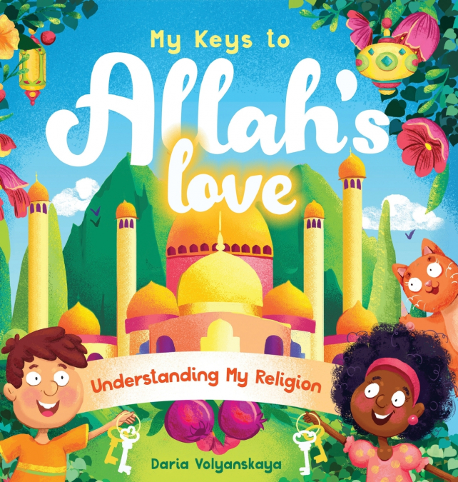 My Keys to Allah’s Love