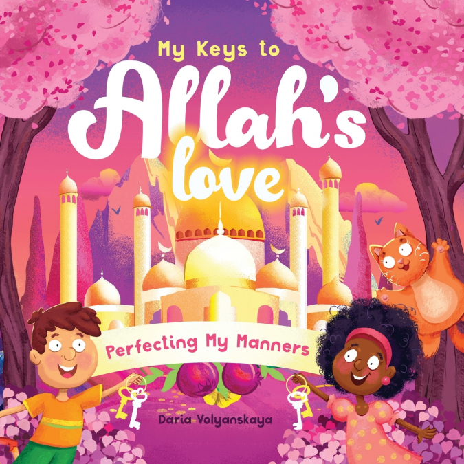 My Keys to Allah’s Love