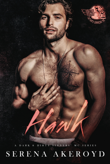 Hawk (A Dark & Dirty Sinners’ MC