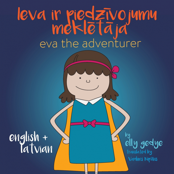 Eva the Adventurer. Ieva ir piedzīvojumu meklētāja