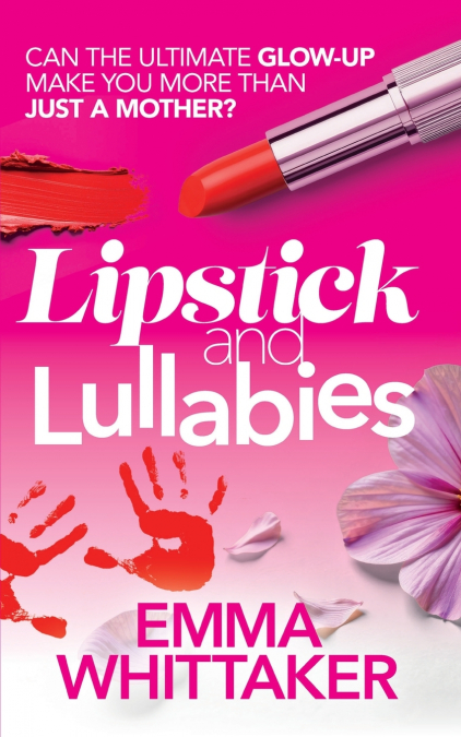 Lipstick and Lullabies