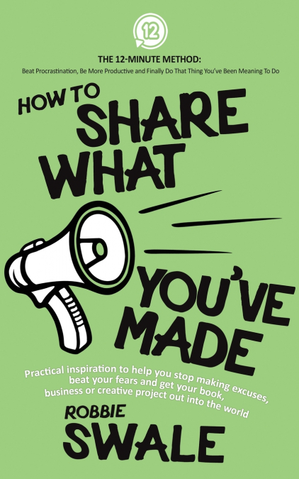 How to Share What You’ve Made