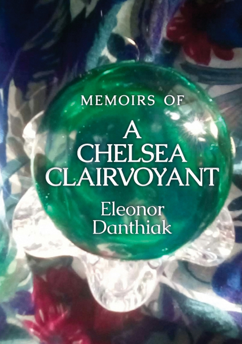 Memoirs of a Chelsea Clairvoyant