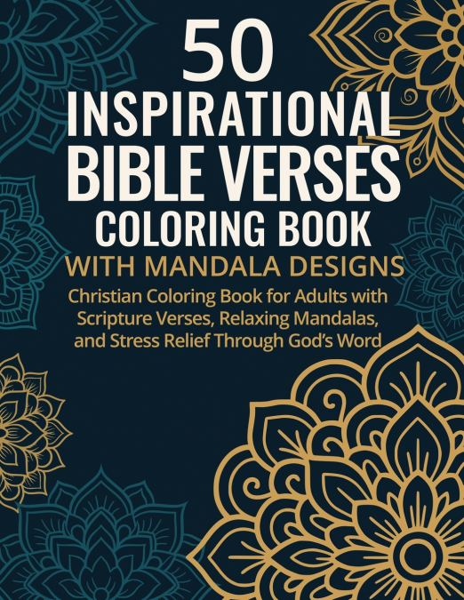 50 Inspirational Bible Verses Coloring Book with Mandala Designs
