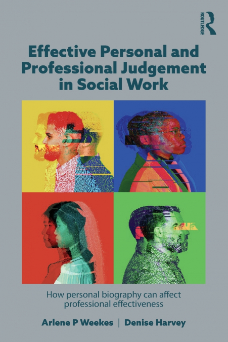 Effective Personal and Professional Judgement in Social Work