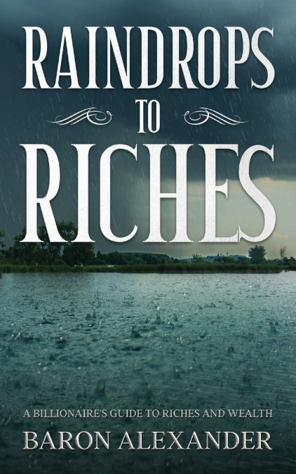 Raindrops to Riches