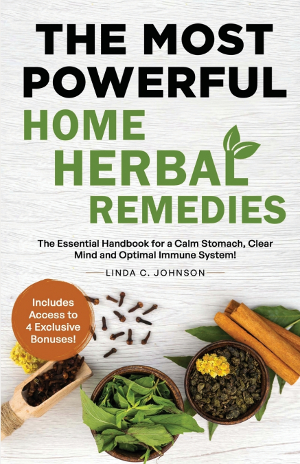 THE MOST POWERFUL HOME HERBAL REMEDIES