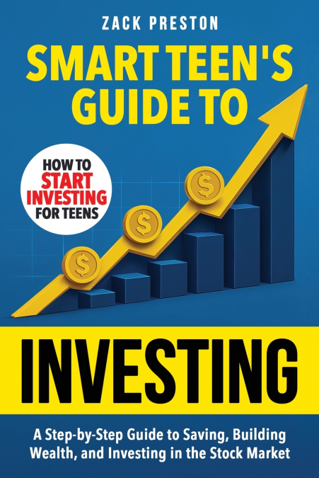 Smart Teen’s Guide to Investing