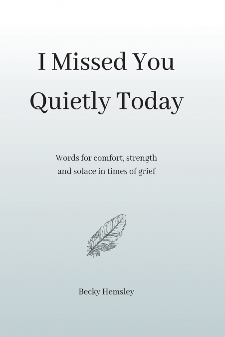 I Missed You Quietly Today