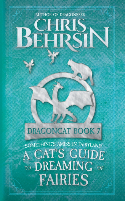 A Cat’s Guide to Dreaming of Fairies