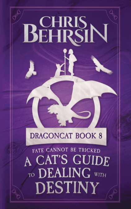 A Cat’s Guide to Dealing with Destiny
