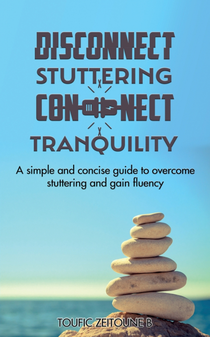 DISCONNECT STUTTERING CONNECT TRANQUILITY