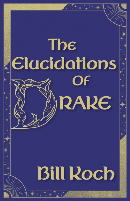 The Elucidations of Drake