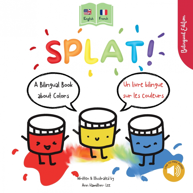 Splat! A Bilingual Story About Colors English - French