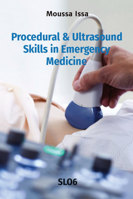 Procedural & Ultrasound Skills in Emergency Medicine