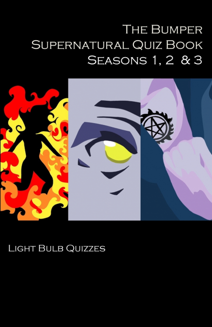 The Bumper Supernatural Quiz Book Seasons 1, 2 & 3