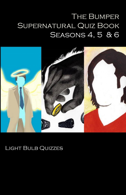 The Bumper Supernatural Quiz Book Seasons 4, 5 & 6