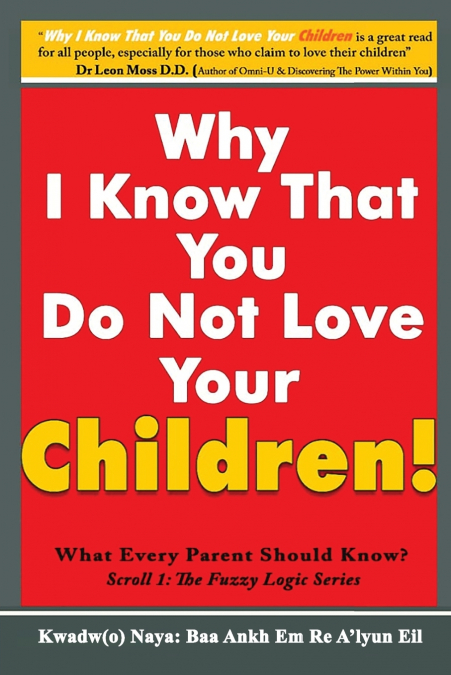 Why I Know That You Do Not Love Your Children!
