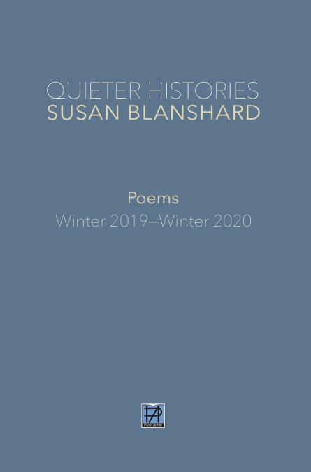 Quieter Histories. Poems