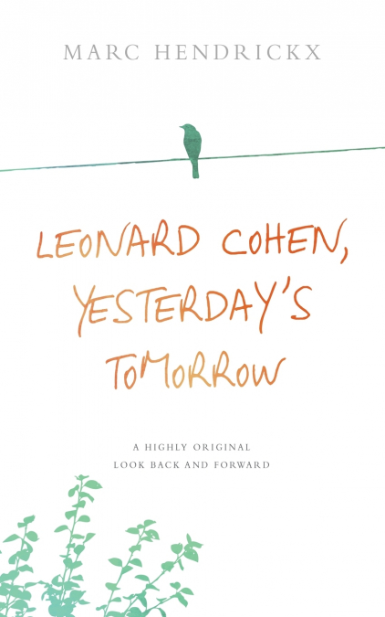 Leonard Cohen, Yesterday’s Tomorrow